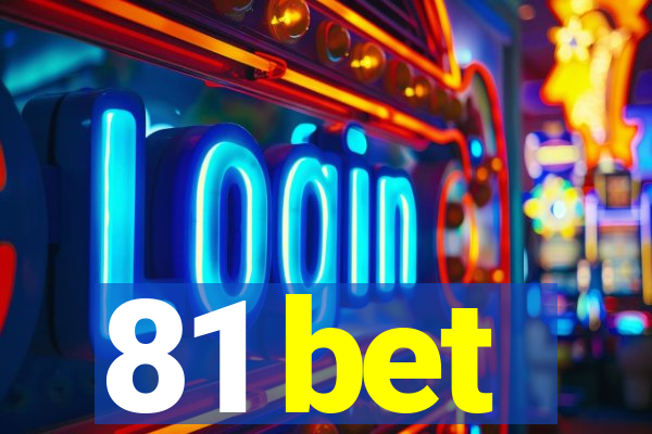 81 bet